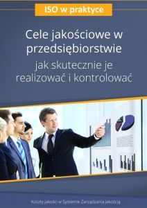 Cele jakościowe w przedsiębiorstwie - jak skutecznie je realizować i kontrolować - wydanie II
