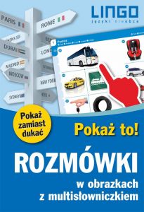 Rozmówki w obrazkach z multisłowniczkiem. Pokaż to!