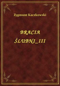 Bracia Ślubni III