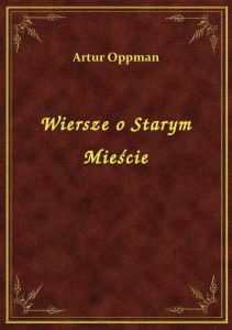 Wiersze O Starym Mieście