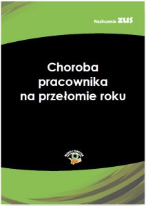 Choroba pracownika na przełomie roku