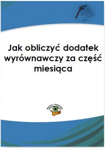 Jak obliczyć dodatek wyrównawczy za część miesiąca
