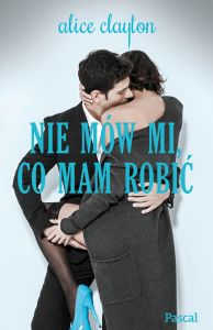 Nie mów mi co mam robić