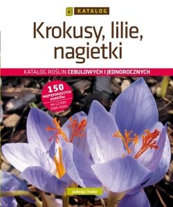 Krokusy, lilie, nagietki. Katalog