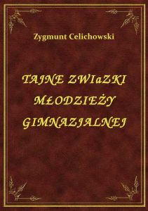 Tajne Zwiazki Młodzieży Gimnazjalnej