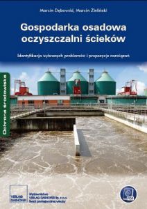 Gospodarka osadowa oczyszczalni ścieków. Identyfikacja wybranych problemów i propozycje rozwiązań