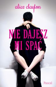 Nie dajesz mi spać