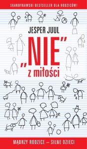 Nie z miłości. Mądrzy rodzice - silne dzieci