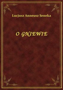 O Gniewie