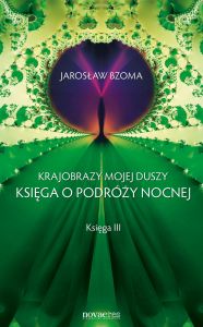 Krajobrazy mojej duszy. Księga V. Księga o podróży nocnej