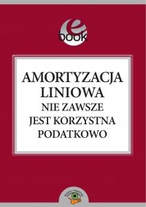 Amortyzacja liniowa nie zawsze jest korzystna podatkowo