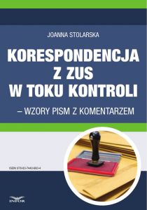 Korespondencja z ZUS w toku kontroli - wzory pism z komentarzem