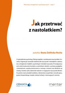 Jak przetrwać z nastolatkiem?