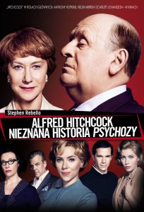 Alfred Hitchcock. Nieznana historia Psychozy