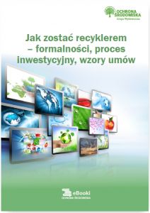 Jak zostać recyklerem - formalności, proces inwestycyjny, wzory umów
