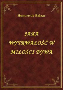 Jaka Wytrwałość W Miłości Bywa