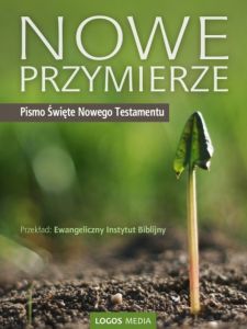 Nowe Przymierze. Pismo Święte Nowego Testamentu