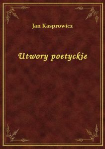 Utwory Poetyckie