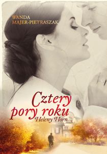 Cztery pory roku Heleny Horn