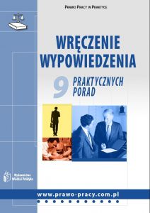 Wręczenie wypowiedzenia. 9 praktycznych porad