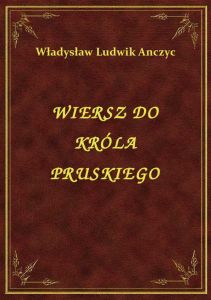Wiersz Do Króla Pruskiego