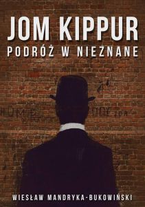 JOM KIPPUR Podróż w nieznane