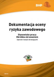 Dokumentacja oceny ryzyka zawodowego Stanowisko pracy: obróbka skrawaniem (operator maszyn skrawając