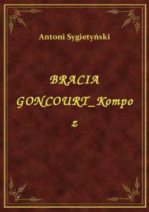 Bracia Goncourt Kompoz