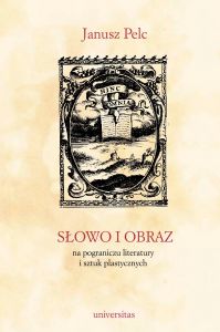 Słowo i obraz. Na pograniczu literetury i sztuk plastycznych