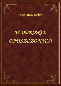 W Obronie Opuszczonych