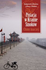 Pistacja w Krainie Smoków. Chiny inaczej