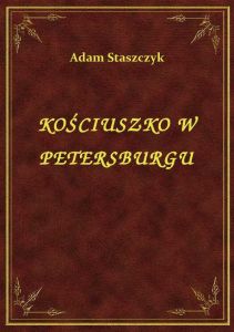 Kościuszko W Petersburgu