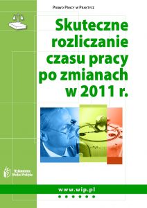 Skuteczne rozliczanie czasu pracy po zmianach w 2011 r.