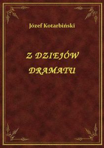 Z Dziejów Dramatu