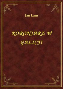 Koroniarz W Galicji