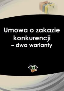 Umowa o zakazie konkurencji - dwa warianty