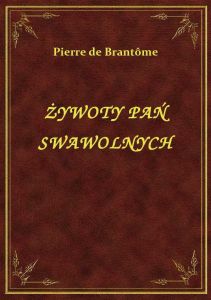 Żywoty Pań Swawolnych