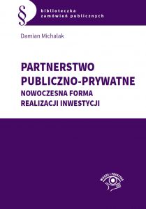 Partnerstwo publiczno-prywatne. Nowoczesna forma realizacji inwestycji