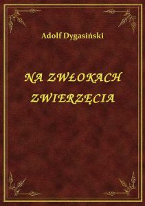 Na Zwłokach Zwierzęcia