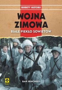 Wojna Zimowa. Białe piekło Sowietów