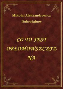 Co To Jest Obłomowszczyzna