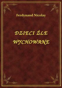 Dzieci Źle Wychowane
