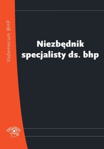 Niezbędnik specjalisty ds. bhp
