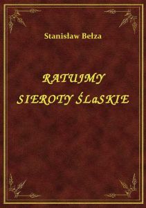 Ratujmy Sieroty Śląskie