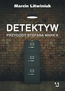 Detektyw. Przygody Stefana Mark\'a