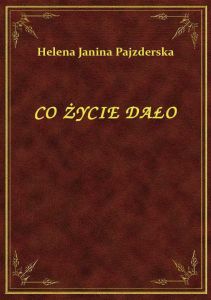 Co Życie Dało