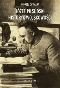 Józef Piłsudski historyk wojskowości