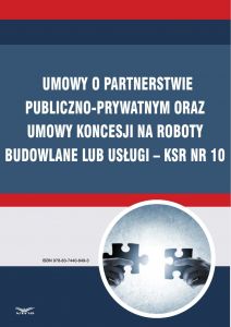 Umowy o partnerstwie publiczno-prywatnym oraz umowy koncesji na roboty budowlane lub usługi - KSR Nr