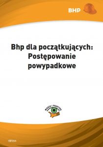Bhp dla początkujących: Postępowanie powypadkowe