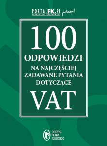 100 odpowiedzi na najczęściej zadawane pytania dotyczące VAT